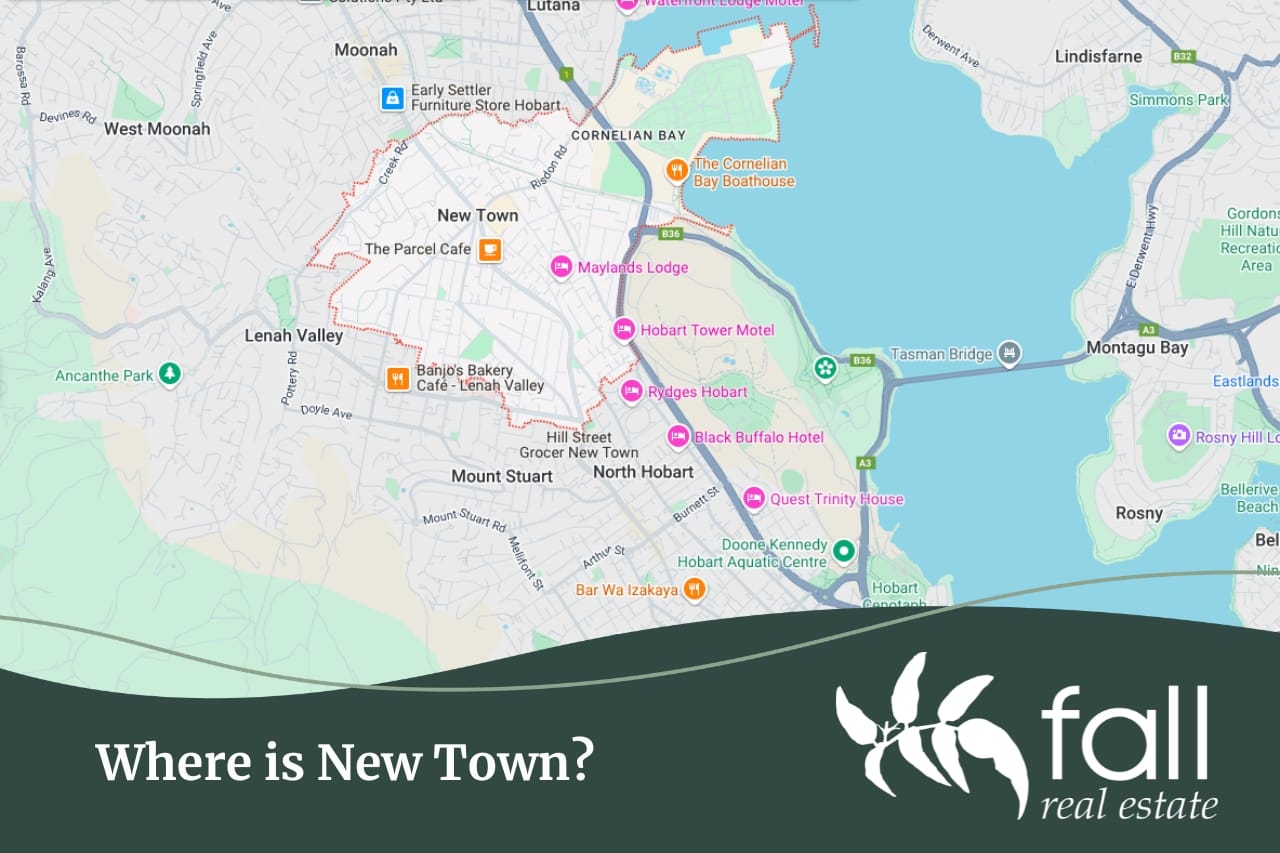 Where is New Town, Tasmania, Fall Real Estate New Town is situated between Moonah and North Hobart. The image is showing a map of the suburbs surrounding New Town, including Lenah Valley, Mount Stuart and Lutana.