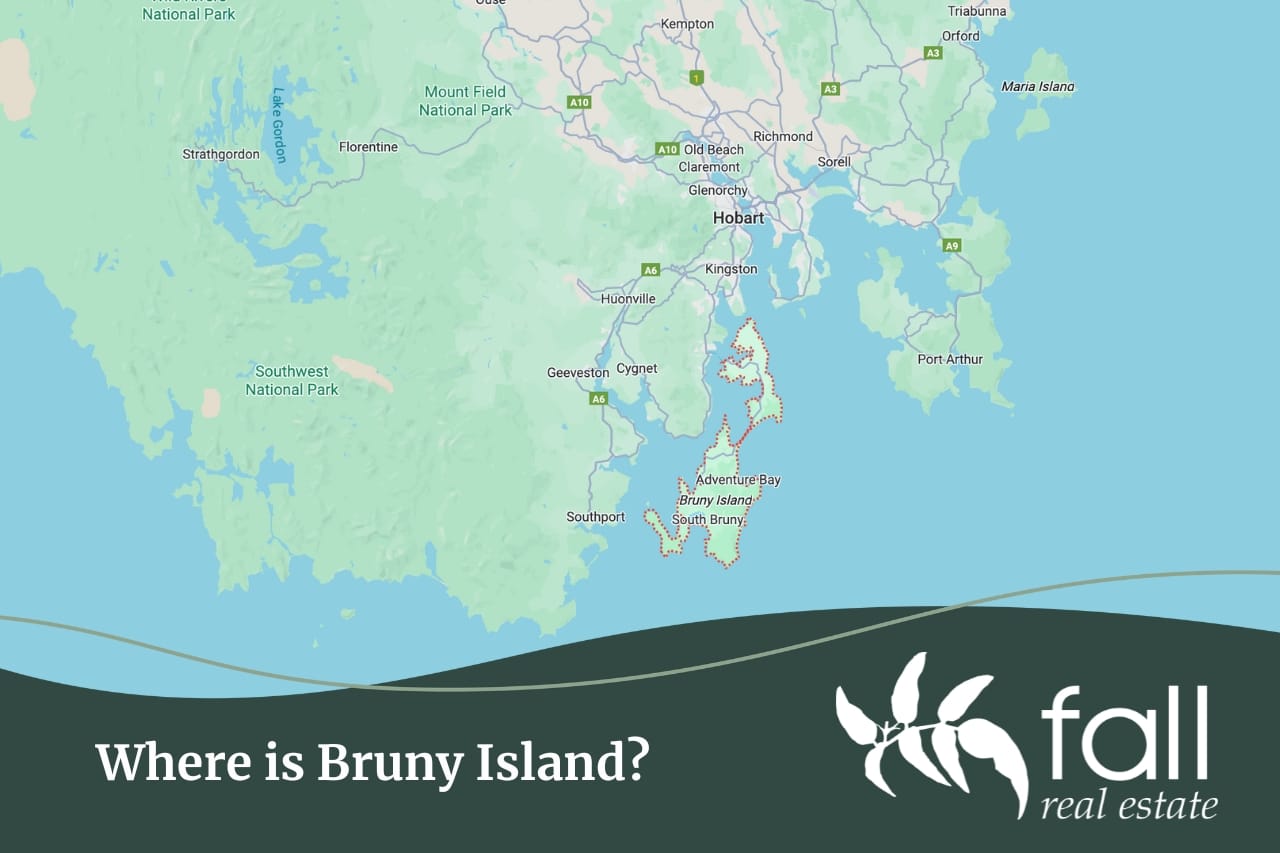 Where is Bruny Island Tasmania? Find out in Fall Real Estate's suburb profile.
