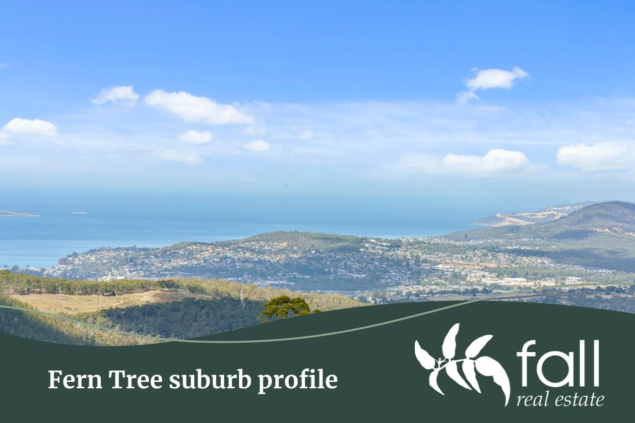 Fern Tree suburb profile | Fall Real Estate