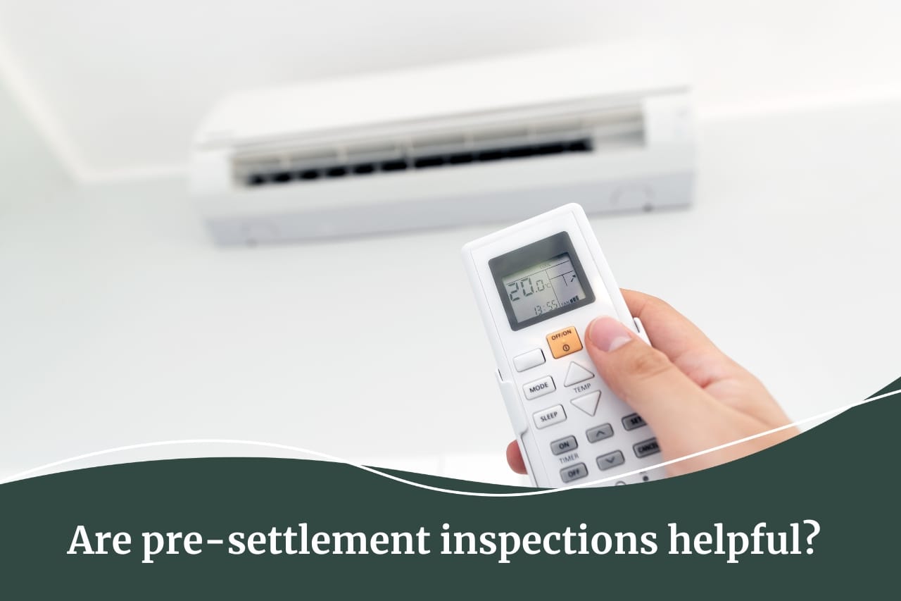 Are pre-settlement inspections helpful? Fall Real Estate