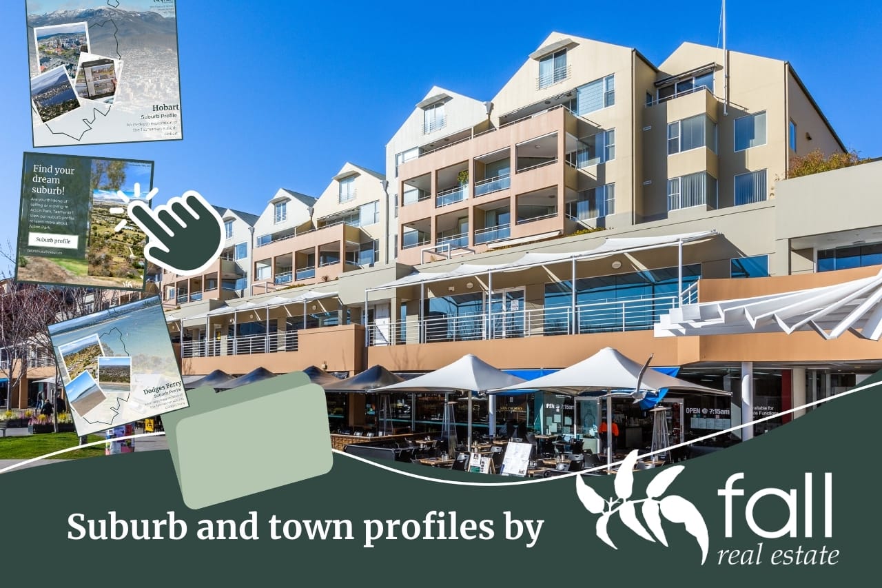 Southern Tasmania suburb and town profiles by Fall Real Estate