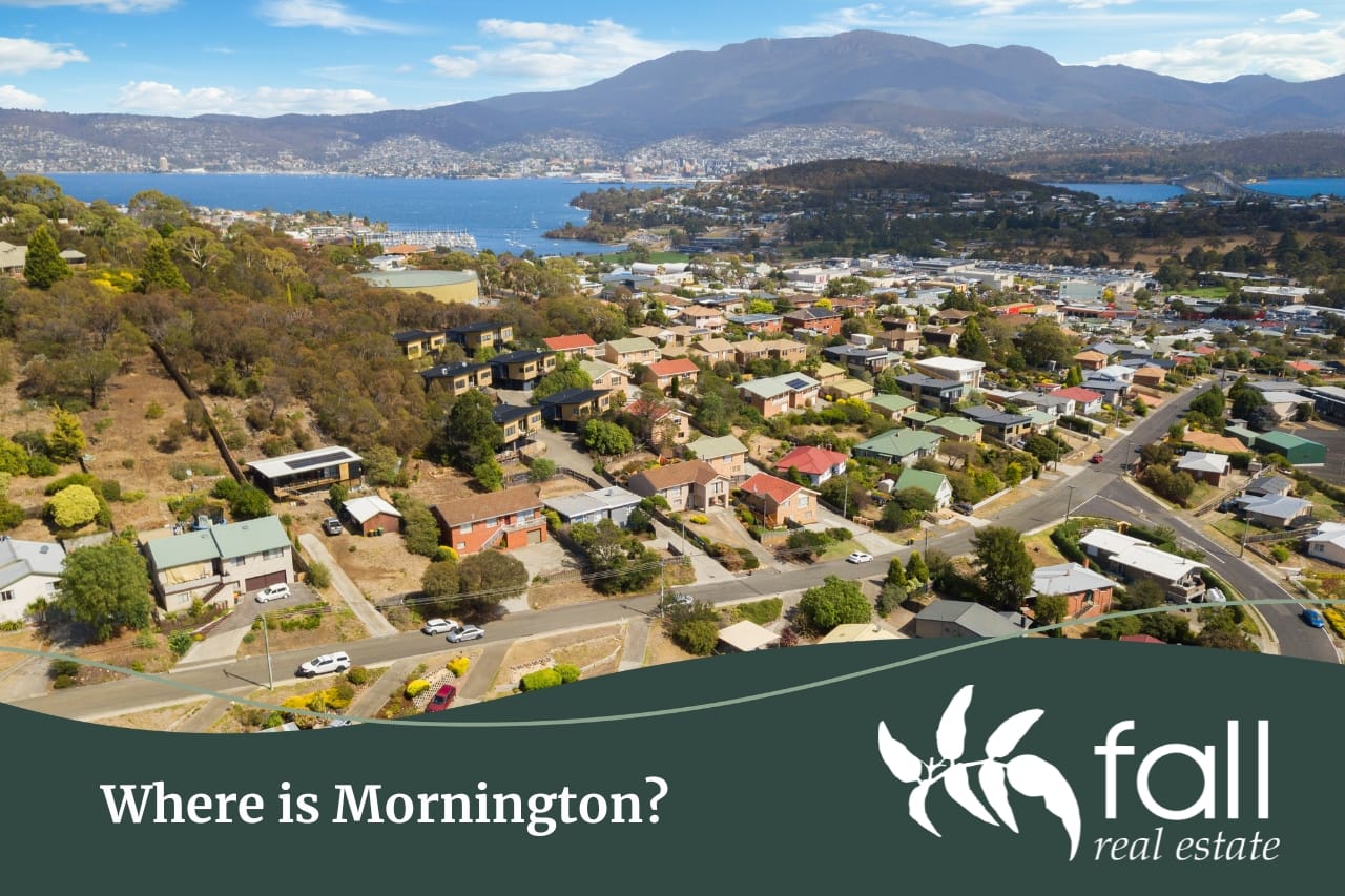 Where is Mornington, Tasmania? Buy and sell with Fall Real Estate