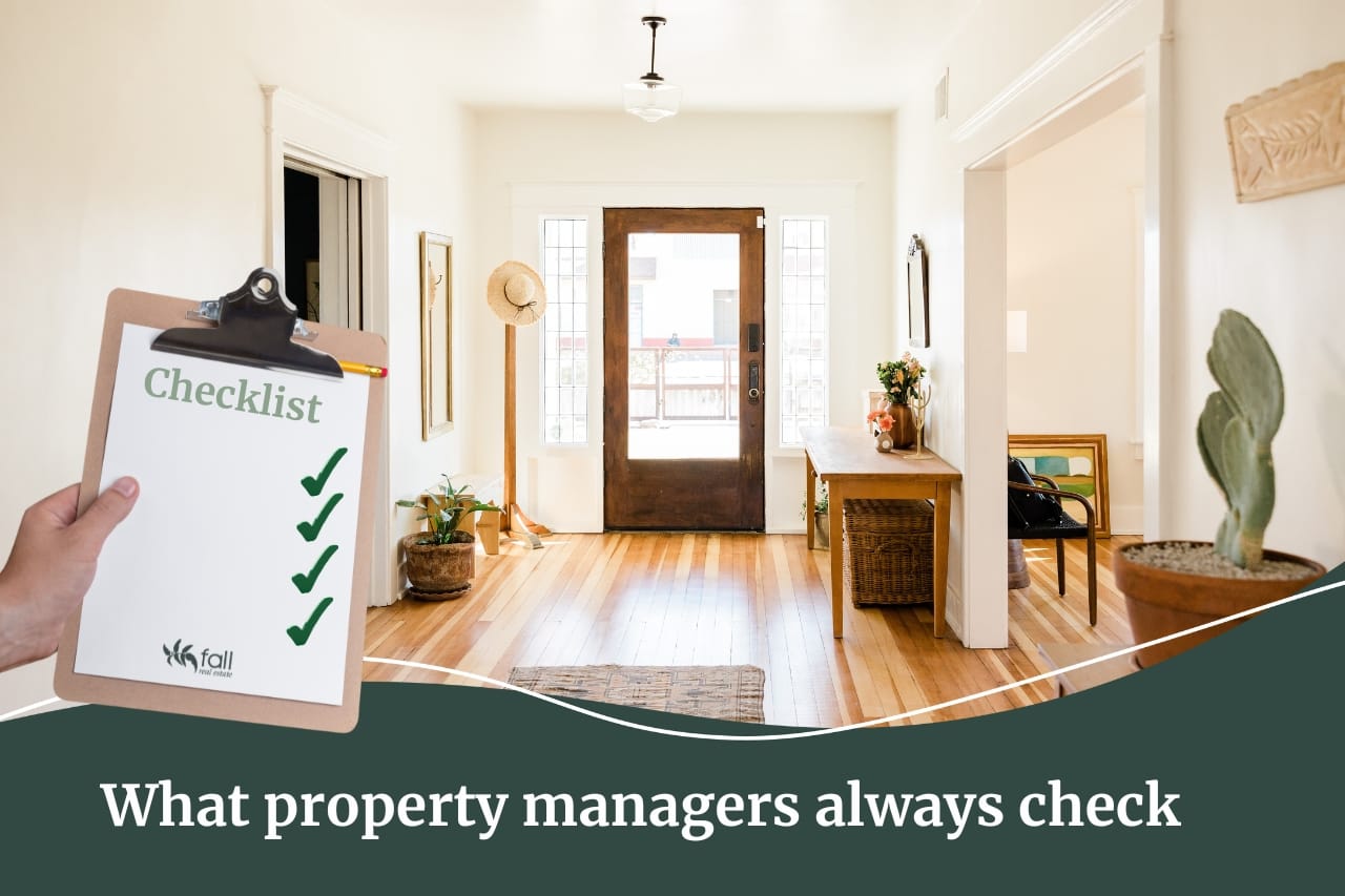 What property managers actually look for during final inspection written by Fall Real Estate