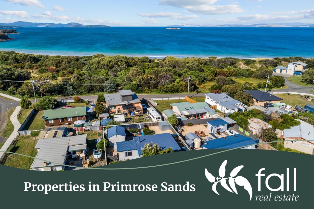 What properties can you find in Primrose Sands, Tasmania? Suburb profile written by Fall Real Estate