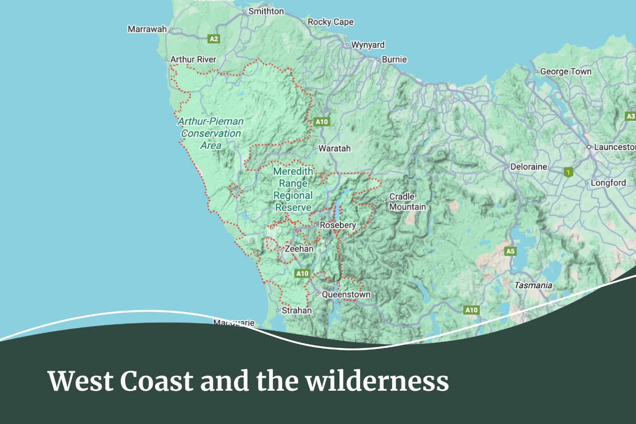 Map of the West Coast and the wilderness in Tasmania | Fall Real Estate